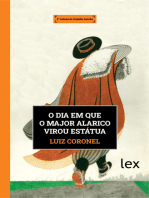 O Dia Em Que O Major Alarico Virou Estátua