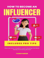 How To Become An Influencer - Discover How To Build A loyal Following And Make Money Promoting Brands