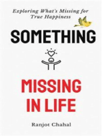 Something Missing in Life: Exploring What's Missing for True Happiness