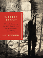 The Grace Effect: How the Power of One Life Can Reverse the Corruption of Unbelief