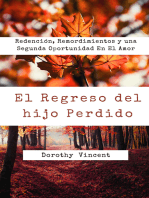 El Regreso del hijo Perdido: Redención, Remordimientos y una Segunda Oportunidad En El Amor