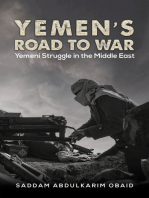 Yemen's Road to War: Yemeni Struggle in the Middle East