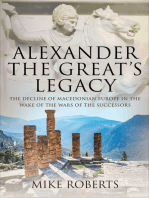 Alexander the Great's Legacy: The Decline of Macedonian Europe in the Wake of the Wars of the Successors