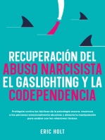 Recuperación del abuso narcisista, el gaslighting y la codependencia: Protégete contra las tácticas de la psicología oscura, reconoce a las personas emocionalmente abusivas y detecta la manipulación para acabar con las relaciones tóxicas.