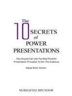 The 10 Secrets of Power Presentations: How Anyone Can Use the Most Powerful Presentation Principles to Win the Audience