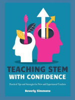 Teaching STEM with Confidence: Practical Tips and Strategies for New and Experienced Teachers