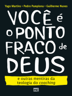 Você é o ponto fraco de Deus e outras mentiras da teologia do coaching