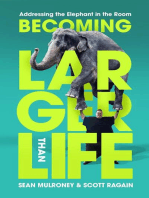 Becoming Larger Than Life