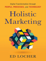 Holistic Marketing: Digital Transformation through People, Processes, and Technology