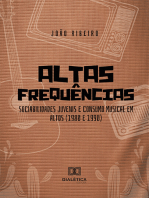 Altas frequências: sociabilidades juvenis e consumo musical em Altos (1980 e 1990)