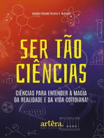 Ser Tão Ciências: Ciências para Entender a Magia da Realidade e da Vida Cotidiana!