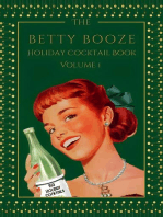 The Betty Booze Holiday Cocktail Book, Volume 1