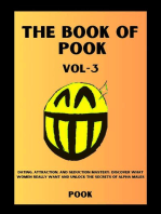 The Book of Pook—Dating, Attraction, and Seduction Mastery: Discover What Women Really Want and Unlock the Secrets of Alpha Males (Volume—3): The Book of Pook, #3