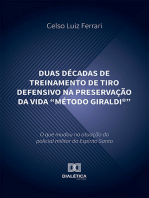 Duas décadas de treinamento de tiro defensivo na preservação da vida "Método Giraldi®"