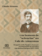 Um homem de "sciencias" no Vale do Amazonas: etnografia no Rio Tapajós e a busca por reconhecimento do naturalista João Barbosa Rodrigues (1872-1909)