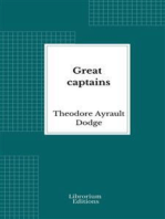 Great captains: A course of six lectures showing the influence on the art of war of the campaigns of Alexander, Hannibal, Cæsar, Gustavus Adolphus, Frederick, and Napoleon