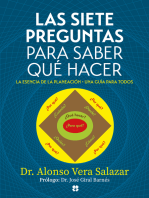 Las siete preguntas para saber qué hacer.: La esencia de la planeación, una guía para todos.