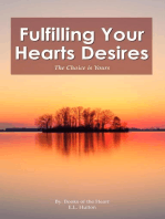 Fulfilling Your Hearts Desires: The Choice is Yours