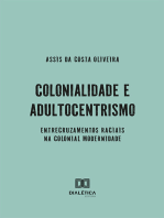 Colonialidade e Adultocentrismo: entrecruzamentos raciais na colonial modernidade