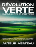 Révolution Verte : Cultiver l'Avenir sans Terre: Guide Complet de l'Hydroponie et de l'Aquaponie : Techniques, Innovations et Stratégies pour une Agriculture Durable et Rentable.