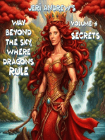 Secrets: Way Beyond the Sky, Where Dragons Rule, #4