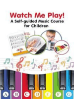 Watch Me Play! A Self-guided Music Course for Children: Easy-to-Play Sheet Music with Colors and Letters for Beginners