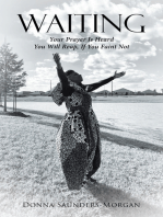 WAITING: Your Prayer Is Heard You Will Reap, if You Faint Not