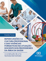 Repercussões da cultura profissional e das vivências formativas na atuação docente dos professores da área da saúde: a construção de uma teoria fundamentada