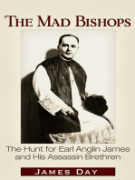 The Mad Bishops: The Hunt for Earl Anglin James and His Assassin Brethren