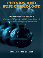 PHYSICS AND SUFI COSMOLOGY: Creation of Universe and Life In the Light of Science and Philosophical Spirituality  (The Cosmos and the Self)