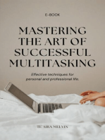 Mastering Multitasking: A Guide to Efficient and Fulfilling Productivity