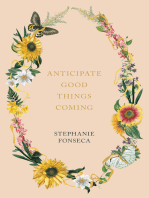 Anticipate Good Things Coming