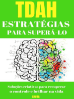 Estratégias de TDAH para superá-lo - Soluções criativas para recuperar o controle e brilhar na vida