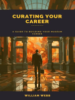 Curating Your Career: A Guide to Building Your Museum Career