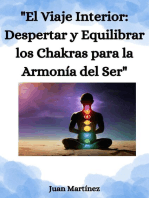 "El Viaje Interior: Despertar y Equilibrar los Chakras para la Armonía del Ser"