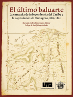 El último baluarte: La campaña de independencia del Caribe y la capitulación de Cartagena, 1819-1821