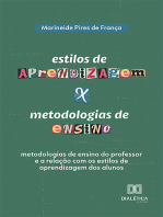 Estilos de aprendizagem x metodologias de ensino: metodologias de ensino do professor e a relação com os estilos de aprendizagem dos alunos