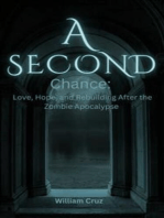 A Second Chance: Love, Hope, and Rebuilding After the Zombie Apocalypse