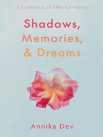 Shadows, Memories, and Dreams: A Collection of Ethereal Poetry