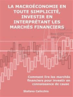 La macroéconomie en toute simplicité, investir en interprétant les marchés financiers: Comment lire les marchés financiers pour investir en connaissance de cause