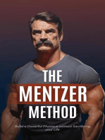 The Mentzer Method: Build a Powerful Physique without Sacrificing your Life