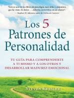 Los 5 Patrones de Personalidad: Tu guía para comprenderte a ti mismo y a los otros y desarrollar madurez emocional