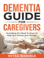 Dementia Guide for Caregivers: Everything You Need to Know to Help Your Parents and Yourself