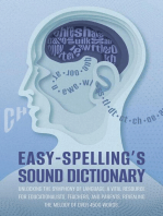 Easy Spelling's Sound Dictionary : Unlocking the symphony of language: a Vital resource for educationalists, teachers, and parents, revealing the melody of over 4500 words.