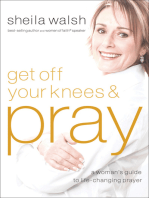 Get Off Your Knees & Pray