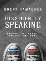 Dissidently Speaking: Change the Words, Change the War