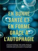 En bonne santé et en forme grâce à l'autophagie: Comment renforcer votre santé, perdre de la graisse corporelle, prévenir les maladies et paraître plus jeune grâce à l'autophagie