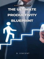 The Ultimate Productivity Blueprint: 10 Steps to Success