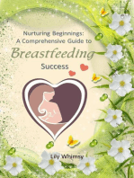 "Nurturing Beginnings: A Comprehensive Guide to Breastfeeding Success"