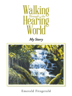 Walking Through the Hearing World: My Story